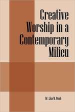 Creative Worship in a Contemporary Milieu