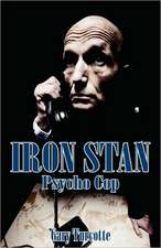 Iron Stan: Psyco Cop