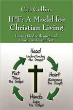 H3f: A Model for Christian Living: Loving God with Our Head, Heart, Hands, and Feet