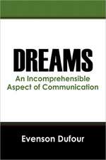 Dreams: An Incomprehensible Aspect of Communication