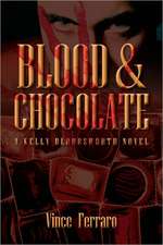 Blood & Chocolate: A Kelly Bloodsworth Novel