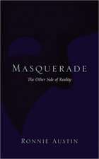 Masquerade: The Other Side of Reality