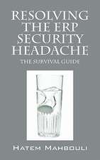 Resolving the ERP Security Headache: The Survival Guide