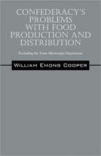 Confederacy's Problems with Food Production and Distribution: Excluding the Trans-Mississippi Department