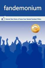 Outskirts Press Presents Fandemonium: Selected Short Stories & Poems From Talented Facebook Writers