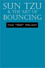 Sun Tzu & the Art of Bouncing