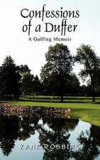 Confessions of a Duffer: A Golfing Memoir