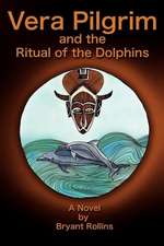 Vera Pilgrim and the Ritual of the Dolphins