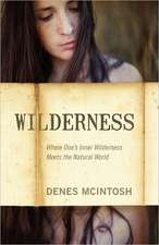 Wilderness: Where One's Inner Wilderness Meets the Natural World