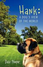 Hank: A Dog's View of the World