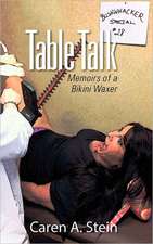 Table Talk: Memoirs of a Bikini Waxer