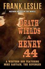 Death Wields a Henry .44