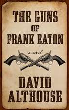 The Guns of Frank Eaton