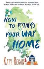 How to Find Your Way Home