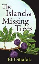 The Island of Missing Trees