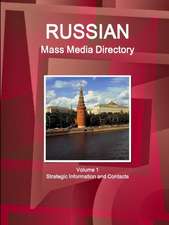 Russian Mass Media Directory Volume 1 Strategic Information and Contacts