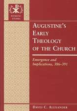 Augustine's Early Theology of the Church