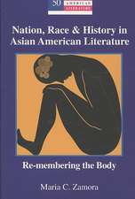 Nation, Race & History in Asian American Literature