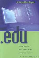 .Edu: Technology and Learning Environments in Higher Education