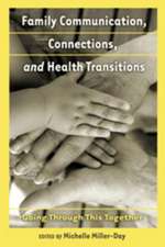 Family Communication, Connections, and Health Transitions