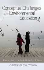 Conceptual Challenges for Environmental Education: Advocacy, Autonomy, Implicit Education and Values