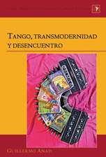 Tango, Transmodernidad y Desencuentro