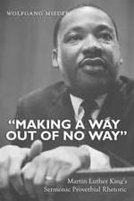 -Making a Way Out of No Way-: Martin Luther King's Sermonic Proverbial Rhetoric