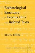 Eschatological Sanctuary in Exodus 15: 17 and Related Texts