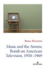 Music and the Atomic Bomb on American Television, 1950-1969