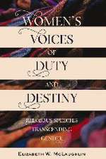 Women's Voices of Duty and Destiny