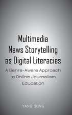 Multimedia News Storytelling as Digital Literacies