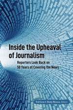 Inside the Upheaval of Journalism