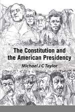 Constitution and the American Presidency