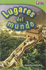 Lugares del Mundo = Places Around the World