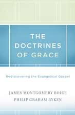 The Doctrines of Grace – Rediscovering the Evangelical Gospel