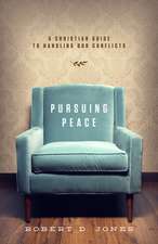 Pursuing Peace – A Christian Guide to Handling Our Conflicts