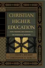 Christian Higher Education – Faith, Teaching, and Learning in the Evangelical Tradition