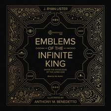 Emblems of the Infinite King – Enter the Knowledge of the Living God