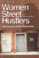 Women Street Hustlers: Who They Are and How They Survive