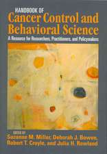 Handbook of Cancer Control and Behavioral Scienc – A Resource for Researchers, Practitioners, and Policymakers