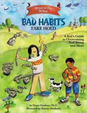 What to Do When Bad Habits Take Hold – A Kid`s Guide to Overcoming Nail Biting and More