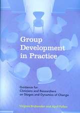 Group Development in Practice – Guidance for Clinicians and Researchers on Stages and Dynamics of Change