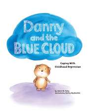 Danny and the Blue Cloud – Coping With Childhood Depression