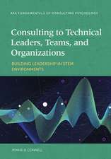 Consulting to Technical Leaders, Teams, and Orga – Building Leadership in STEM Environments