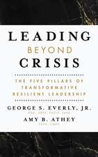 Leading Beyond Crisis – The Five Pillars of Transformative Resilient Leadership