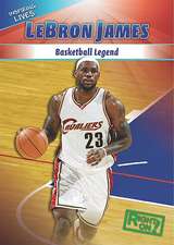 Lebron James: Basketball Legend