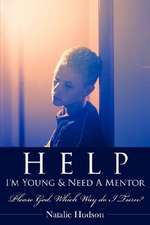 Help I'm Young & Need a Mentor