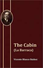 The Cabin (La Barraca)