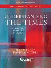 Understanding the Times: A Survey of Competing Worldviews