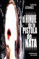 El Hombre de La Pistola de Nata